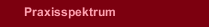 Praxisspektrum