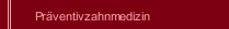 Präventivzahnmedizin